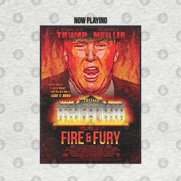 Fire & Fury - The Donald Trump Movie (MockuMerch) by MannArtt